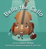 Bello the Cello - Dennis Mathew - 9781644400555