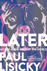 Later - Paul Lisicky - 9781644451151