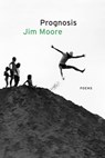 Prognosis - Jim Moore - 9781644451625