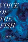 Voice of the Fish - Lars Horn - 9781644451779