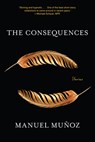 The Consequences - Manuel Munoz - 9781644452066