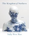The Kingdom of Surfaces - Sally Wen Mao - 9781644452387