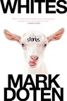 Whites: Stories - Mark Doten - 9781644452905