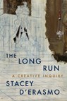 D'Erasmo, S: Long Run - Stacey D'Erasmo - 9781644452929