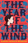 The Year of the Wind - Karina Pacheco Medrano - 9781644453650