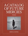 A Catalog of Future Mercies - Serena Chopra - 9781644453971
