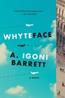 Whyteface - A. Igoni Barrett - 9781644454022