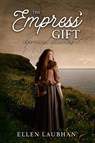 The Empress' Gift - Ellen Laubhan - 9781644460153