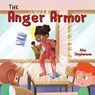 The Anger Armor - Alex Stephenson - 9781644460238