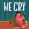 We Cry - Alex Stephenson - 9781644460283