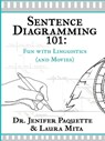 Sentence Diagramming 101 - Dr Paquette ; Laura Mita - 9781644505953