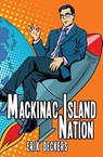 Mackinac Island Nation - Erik Deckers - 9781644507742