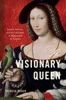 The Visionary Queen - Theresa Brock - 9781644533086