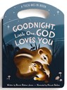 Goodnight Little One, God Loves You: Tuck Me in Board Book - Bonnie Rickner Jensen - 9781644545355