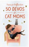 Paws for Reflection: 50 Devos for Cat Moms - Dayspring - 9781644549834