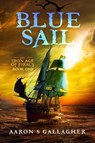 Blue Sail - Aaron S Gallagher - 9781644561096