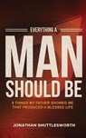 Everything a Man Should Be - Jonathan Shuttlesworth - 9781644572832