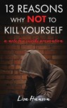 13 Reasons Why Not to Kill Yourself - Lisa Hanson - 9781644572887