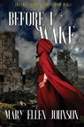Before I Wake - Mary Ellen Johnson - 9781644573297