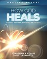 How God Heals Without Doctors, Medicine, or Surgery - Jonathan Shuttlesworth ; Adalis Shuttlesworth - 9781644577547