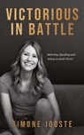 Victorious in Battle - Simone Jooste - 9781644577738