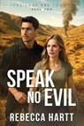 Speak No Evil - Rebecca Hartt - 9781644577837
