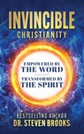 Invincible Christianity - Steven Brooks - 9781644577950