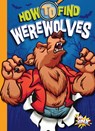 How to Find Werewolves - Thomas Kingsley Troupe - 9781644665701