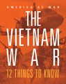 The Vietnam War: 12 Things to Know - Lori Dittmer - 9781644668559