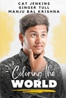 Coloring the World - Cat Jenkins - 9781644668962
