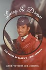Living the Dream - Lloyd W Fig Newton ; B J Harvey Hill - 9781644684542