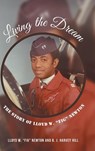 Living the Dream - Lloyd W Fig Newton ; B J Harvey Hill - 9781644684559