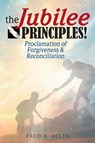 The Jubilee Principles! - ALLEN,  Fred a - 9781644711590