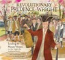 Revolutionary Prudence Wright: Leading the Minute Women in the Fight for Independence - Beth Anderson - 9781644720578