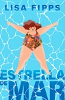 Estrella de Mar / Starfish - Lisa Fipps - 9781644736425