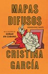 Mapas Difusos / Vanishing Maps - Cristina García - 9781644738474