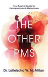 The Other PMS - LaKeischa W. McMillan - 9781644842492