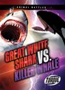 Great White Shark vs. Killer Whale - Dana Fleming - 9781644871577