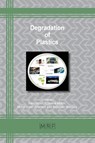 Degradation of Plastics - Inamuddin ; Rizwana Mobin ; Mohd Imran Ahamed - 9781644901328