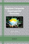 Graphene Composite Supercapacitor Electrodes - David Fisher - 9781644901922
