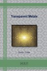 Transparent Metals - David J. Fisher - 9781644903469