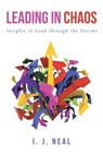 Leading in Chaos - I J Neal - 9781644926628