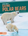 Saving Polar Bears - Emma Huddleston - 9781644933893