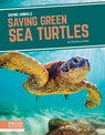 Saving Green Sea Turtles - Martha London - 9781644934623