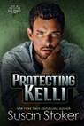 Protecting Kelli - Susan Stoker - 9781644994658
