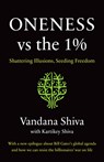 Shiva, V: ONENESS VS THE 1% - Vandana Shiva ; Kartikey Shiva - 9781645020394