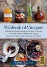 Wildcrafted Vinegars - Pascal Baudar - 9781645021155