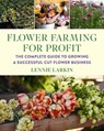 Flower Farming for Profit - Lennie Larkin - 9781645021766