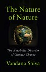 The Nature of Nature - Vandana Shiva - 9781645022879