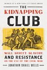 The Kidnapping Club - Jonathan D Wells - 9781645030331